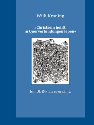 cover image of »Christsein heißt, in Querverbindungen leben«